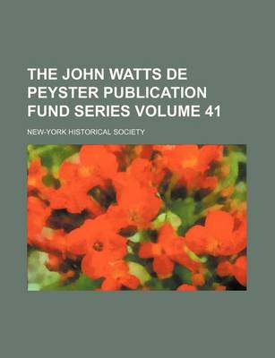 Book cover for The John Watts de Peyster Publication Fund Series Volume 41