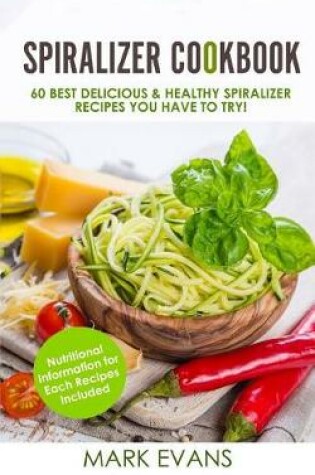 Cover of Spiralizer Cookbook