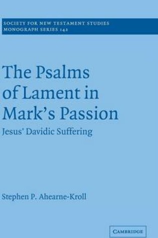 Cover of The Psalms of Lament in Mark's Passion