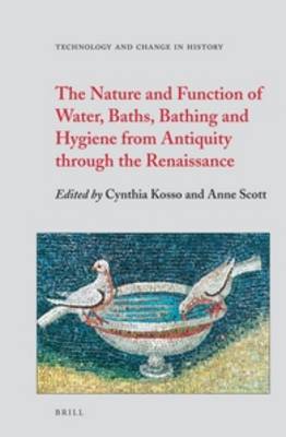 Cover of The Nature and Function of Water, Baths, Bathing and Hygiene from Antiquity through the Renaissance