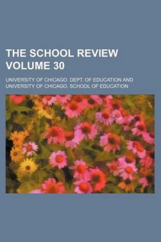 Cover of The School Review Volume 30