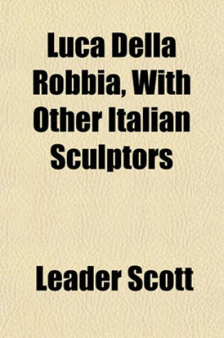 Cover of Luca Della Robbia, with Other Italian Sculptors