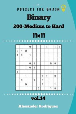 Cover of Puzzles for Brain - Binary 200 Medium to Hard 11x11 vol. 14