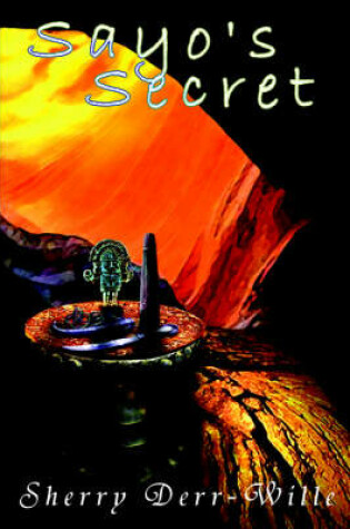 Cover of Sayo's Secret Book One of the Secrets Trilogy