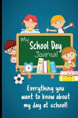 Cover of My School Day Journal