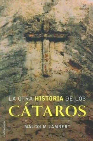 Cover of La Otra Historia de los Cataros