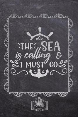 Book cover for The Sea Is Calling & I Must Go