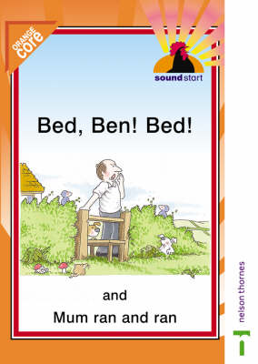 Book cover for Sound Start Orange Core - Bed, Ben! Bed! and Mum Ran and Ran