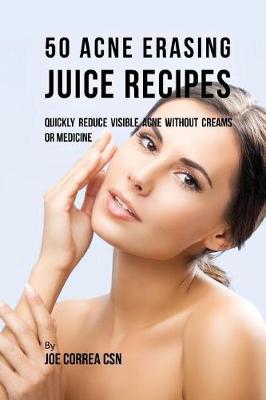 Book cover for 50 Acne Erasing Juice Recipes