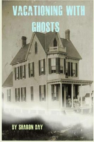 Cover of Vacationing With Ghosts