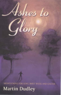 Book cover for Ashes to Glory