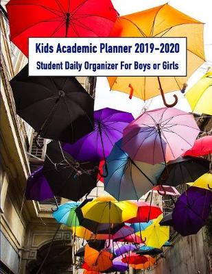 Book cover for Kids Academic Planner 2019-2020