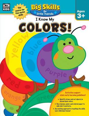 Book cover for I Know My Colors!, Ages 3 - 5