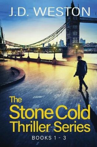 Cover of The Stone Cold Thriller Series Books 1 - 3