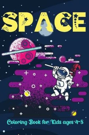 Cover of Space Coloring Book for Kids ages 4-8