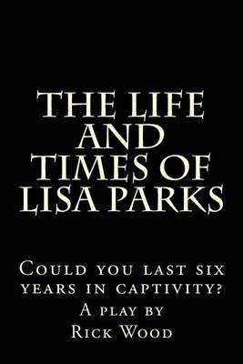 Book cover for The Life and Times of Lisa Parks