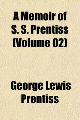 Book cover for A Memoir of S. S. Prentiss (Volume 02)