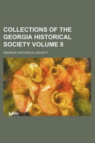 Cover of Collections of the Georgia Historical Society Volume 8