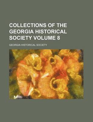 Book cover for Collections of the Georgia Historical Society Volume 8