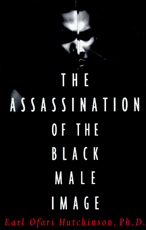 Cover of The Assassination of the Black Male Image