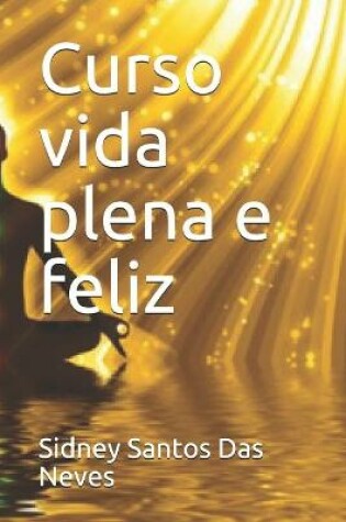 Cover of Curso vida plena e feliz