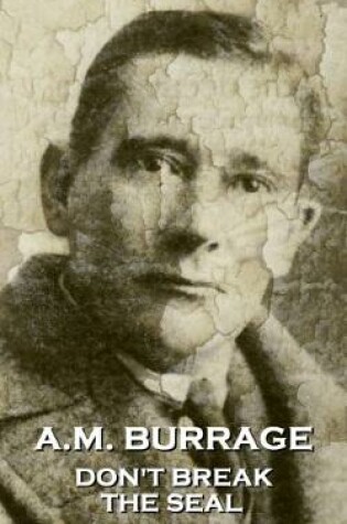 Cover of A.M. Burrage - Don't Break the Seal