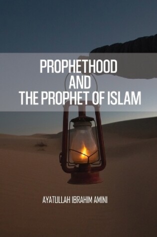 Cover of Prophethood and the Prophet of Islam