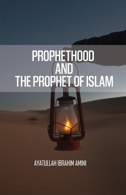 Book cover for Prophethood and the Prophet of Islam