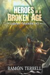 Book cover for Heroes of a Broken Age