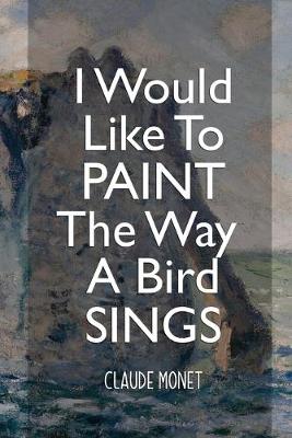 Book cover for I Would Like To Paint The Way A Bird Sings