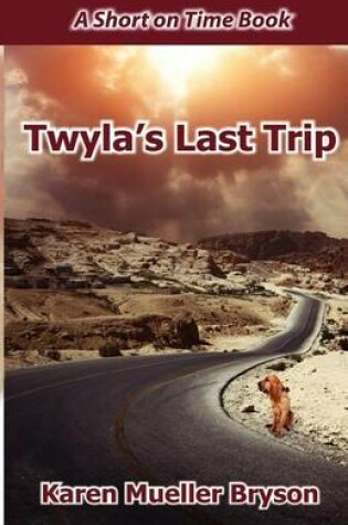 Cover of Twyla's Last Trip