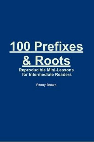 Cover of 100 Prefixes and Roots