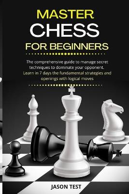 Book cover for Master Chess for Beginners