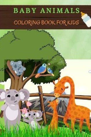 Cover of BABY ANIMALS Coloring Book for Kids