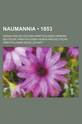 Cover of Naumannia (1853); Organ Des Deutschen Ornithologen-Vereins