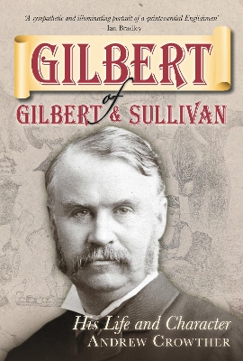 Book cover for Gilbert of Gilbert and Sullivan