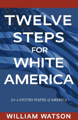Book cover for Twelve Steps for White America