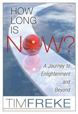 Book cover for How Long is Now? a Journey to Enlightenment.......and Beyond