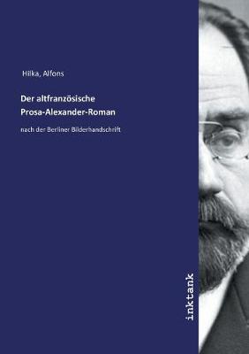 Book cover for Der altfranzoesische Prosa-Alexander-Roman