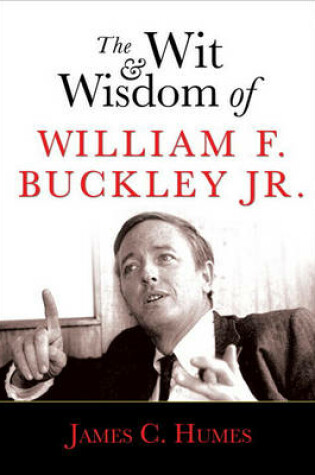 Cover of The Wit and Wisdom of William F. Buckley Jr.