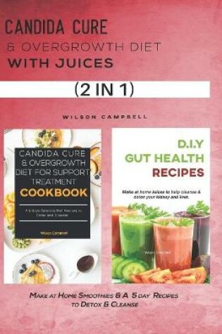 Cover of Candida Cure & Overgrowth Diet with Juice