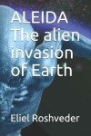 Book cover for ALEIDA The alien invasion of Earth