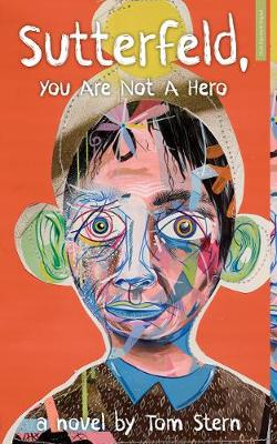 Book cover for Sutterfeld, You Are Not a Hero