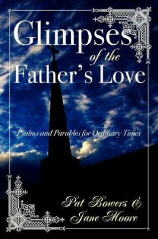 Cover of Glimpses of the Father's Love, Psalms and Parables for Ordinary Times