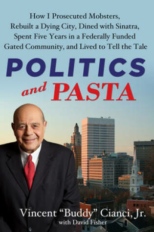 Cover of Politics and Pasta: A Memoir