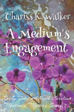 Cover of A Medium's Engagement