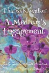 Book cover for A Medium's Engagement