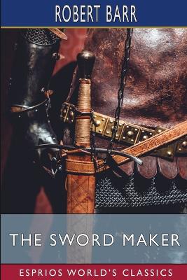 Book cover for The Sword Maker (Esprios Classics)