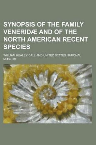Cover of Synopsis of the Family Veneridae and of the North American Recent Species