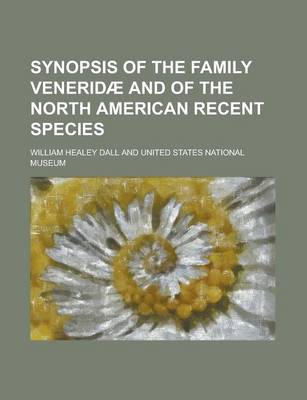 Book cover for Synopsis of the Family Veneridae and of the North American Recent Species